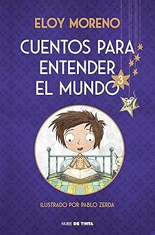 cuentos para entender el mundo 3 / stories to understand the world 3 1st edition eloy moreno ,pablo zerda