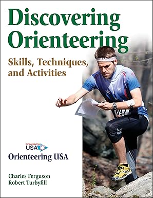 discovering orienteering skills techniques and activities 1st edition charles ferguson ,robert turbyfill