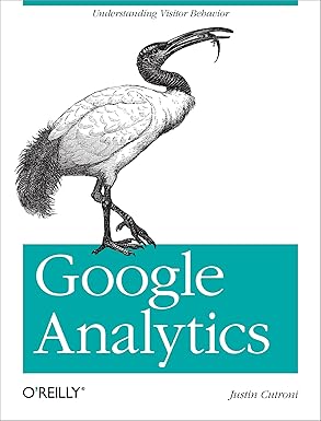 google analytics understanding visitor behavior 1st edition justin cutroni 0596158009, 978-0596158002