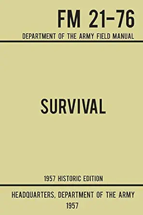 survival army fm 21 76 department of the army field manual 1st edition us department of the army 1643890174,