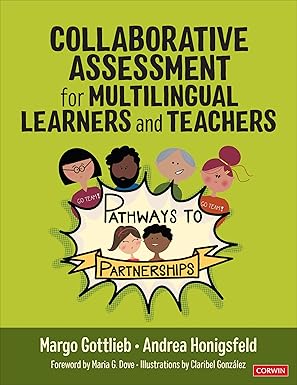 collaborative assessment for multilingual learners and teachers pathways to partnerships 1st edition margo