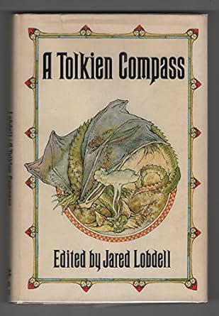a tolkien compass including j r r tolkiens guide to the names in the lord of the rings 1st edition jared
