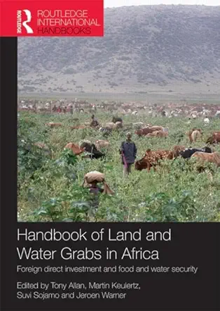 handbook of land and water grabs in africa foreign direct investment and food and water security 1st edition