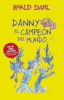 danny el campea n del mundo / danny the champion of the world 1st edition roald dahl 6073140894,
