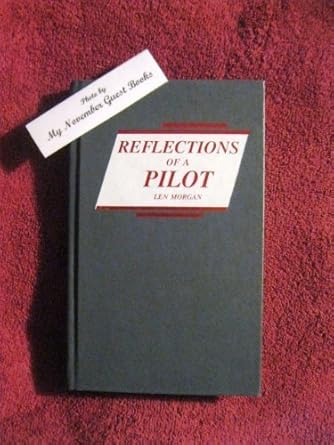reflections of a pilot 1st edition len morgan 0830620982, 978-0830620982