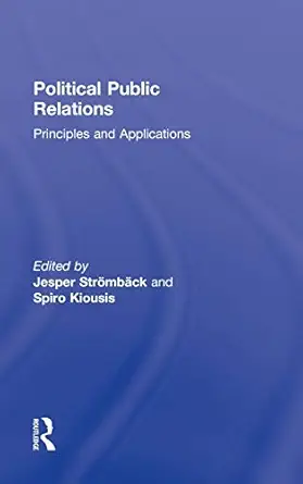 political public relations principles and applications 1st edition jesper stromback ,spiro kiousis