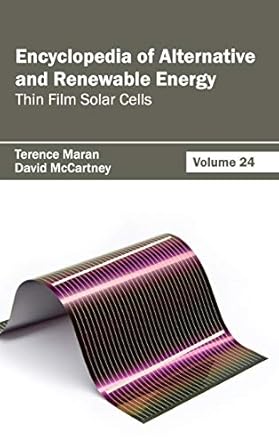 encyclopedia of alternative and renewable energy volume 24 1st edition terence maran ,david mccartney