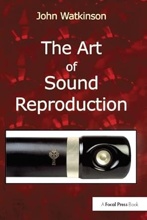 the art of sound reproduction 1st edition john watkinson 1138412708, 978-1138412705