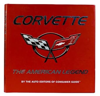 corvette the american legend 1st edition consumer guide 0785343741, 978-0785343745