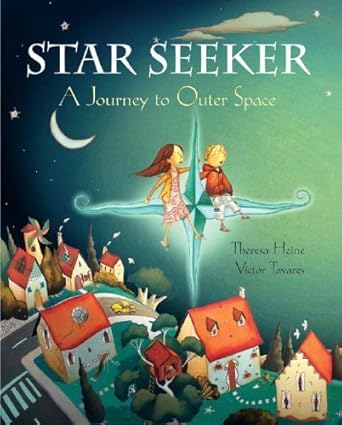 star seeker a journey to outer space 1st edition theresa heine ,victor tavares 1905236360, 978-1905236367