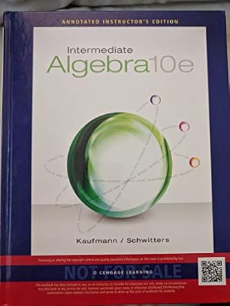 intermediate algebra 1st edition jerome kaufmann ,karen schwitters 1285195728, 978-1285195728