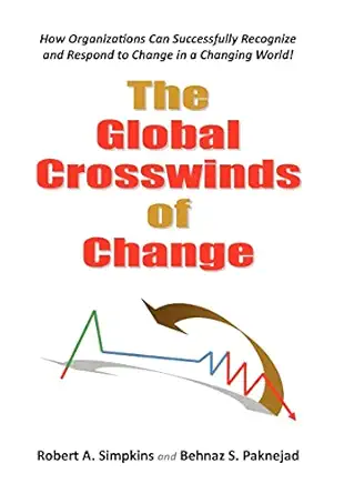 the global crosswinds of change 1st edition robert a simpkins ,behnaz s paknejad 1441580700, 978-1441580702