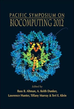 biocomputing 2012 proceedings of the pacific symposium 1st edition teri e klein ,tiffany a jung ,lawrence