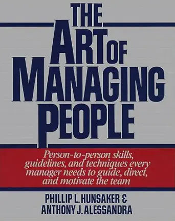 the art of managing people 1st edition phillip l hunsaker 013047472x, 978-0130474728