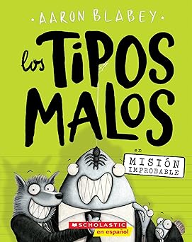 los tipos malos en misia n improbable 1st edition aaron blabey 1338155504, 978-1338155501