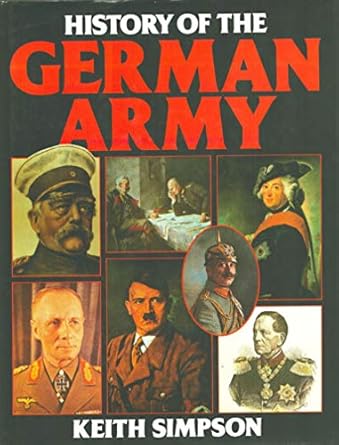 history of the german army 1st edition keith simpson 0517451387, 978-0517451380