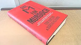 dial m for murdoch news corporation and the corruption of britain 1st edition tom watson ,martin hickman