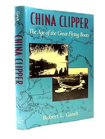 china clipper the age of the great flying boats 1st edition robert l gandt 0870212095, 978-0870212093