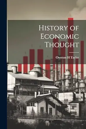 history of economic thought 1st edition overton h taylor 1022891022, 978-1022891029