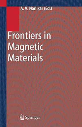 frontiers in magnetic materials 1st edition anant v narlikar 354024512x, 978-3540245124