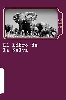el libro de la selva 1st edition rudyard kipling ,martin hernandez 1514275287, 978-1514275283