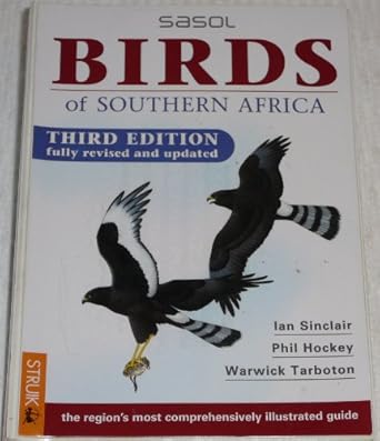 sasol birds of southern africa 1st edition ian sinclair ,p hockey ,w r tarboton 1868727424, 978-1868727421