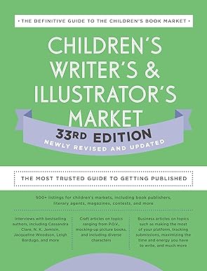 childrens writers and illustrators market the most trusted guide to getting published 1st edition amy jones