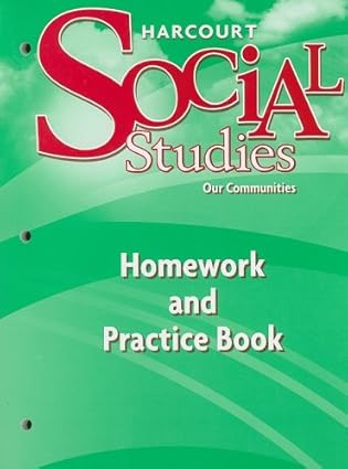 our communities homework and practice book grade 3 1st edition hsp 0153472944, 978-0153472947