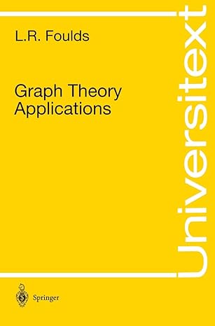graph theory applications 1st edition l r foulds 0387975993, 978-0387975993