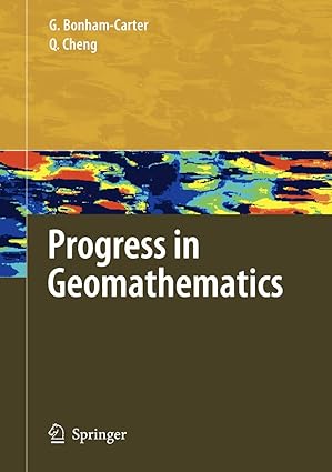 progress in geomathematics 1st edition graeme bonham carter ,cheng qiuming 3540694951, 978-3540694953