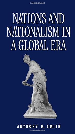 nations and nationalism in a global era 1st edition anthony d smith 0745610196, 978-0745610191