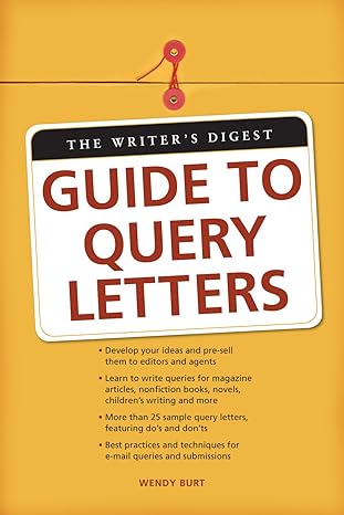 the writers digest guide to query letters 1st edition wendy burt thomas 1582975663, 978-1582975665