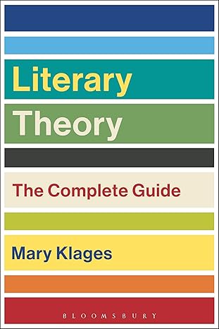 literary theory the complete guide 1st edition mary klages 1472592743, 978-1472592743