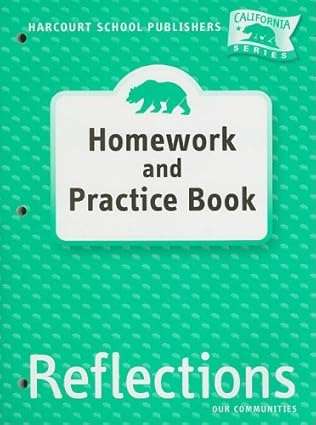 reflections grade 3 homework and practice book harcourt school publishers reflections california 1st edition