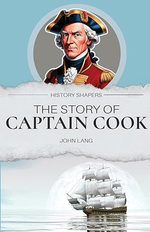 the story of captain cook 1st edition john lang 1761535757, 978-1761535758