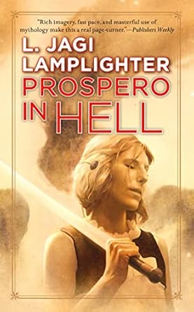 prospero in hell prosperos daughter book ii 1st edition l jagi lamplighter 0765358840, 978-0765358844