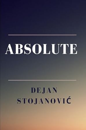 absolute 1st edition dejan stojanovic 1966571097, 978-1966571094