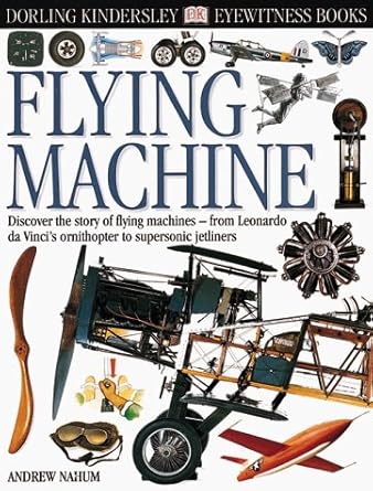 eyewitness flying machine 1st edition andrew nahum 0789457660, 978-0789457660
