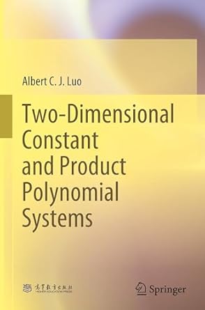 two dimensional constant and product polynomial systems 1st edition albert c j luo 9819655145, 978-9819655144