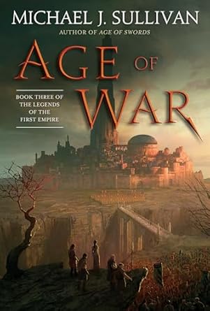 age of war book three of the legends of the first empire 1st edition michael j sullivan 1101965398,