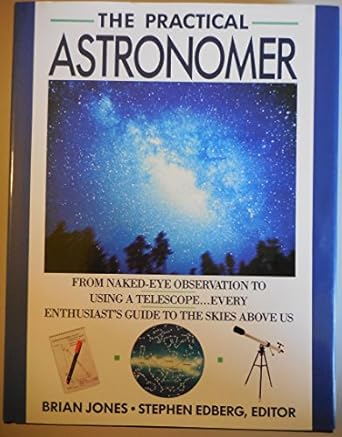 practical astronomer 1st edition brian jones 0671693042, 978-0671693046