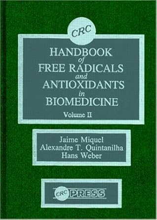 handbook of free radicals and antoxidants in biomedicine volume ii 1st edition jaime miquel ,alexandre t