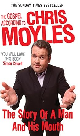 the gospel according to chris moyles the story of a man and his mouth 1st edition chris moyles 1785038028,