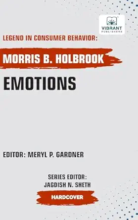emotions 1st edition morris b holbrook ,vibrant publishers 1636515347, 978-1636515342