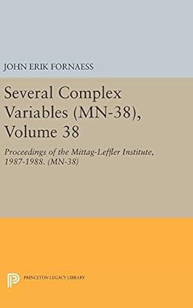 several complex variables proceedings of the mittag leffler institute 1987 1988 1st edition john erik