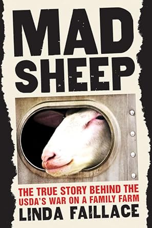 mad sheep the true story behind the usdas war on a family farm 1st edition linda faillace ,ronnie cummins