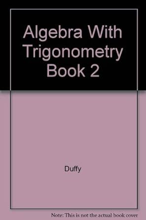 algebra with trigonometry book 2 1st edition duffy 0663373166, 978-0663373161
