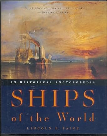 ships of the world an historical encyclopedia 1st edition lincoln p paine 0395715563, 978-0395715567