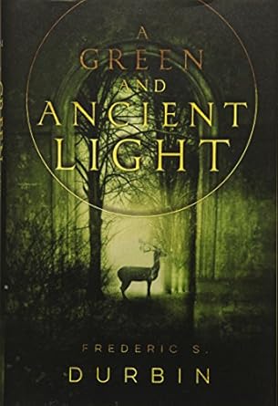 a green and ancient light 1st edition frederic s durbin 1481442228, 978-1481442220