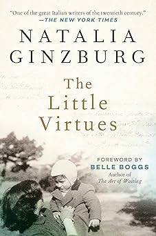 the little virtues essays 1st edition natalia ginzburg ,dick davis ,belle boggs 1628728256, 978-1628728255